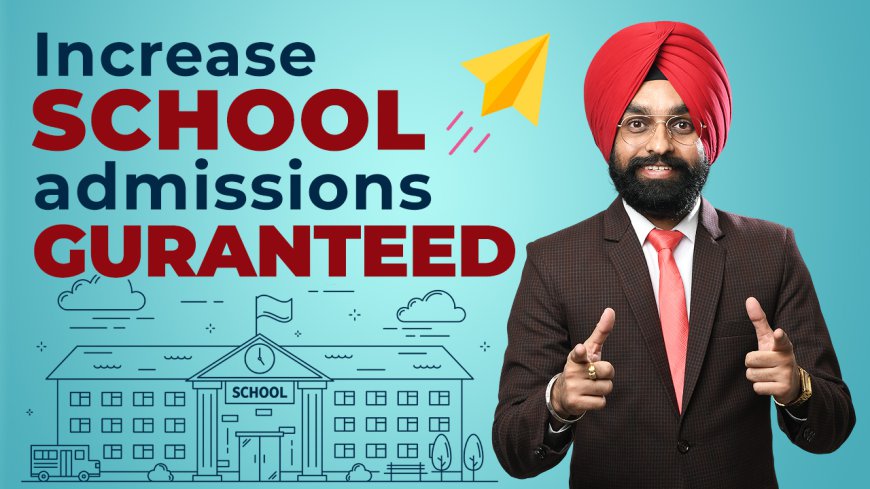 Increase School Admissions: Education Success Strategies in India