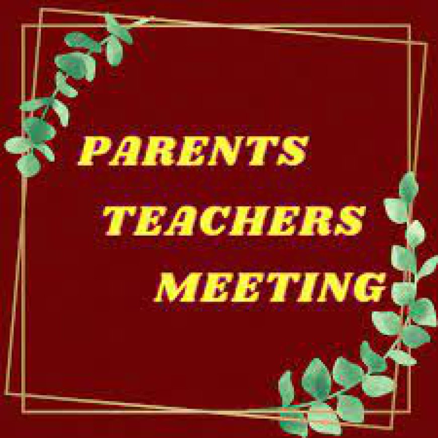 Top 10 Questions for Parent-Teacher Meeting