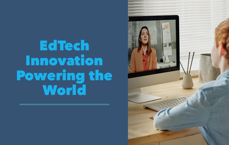 EdTech Innovations: Transforming Learning Simply