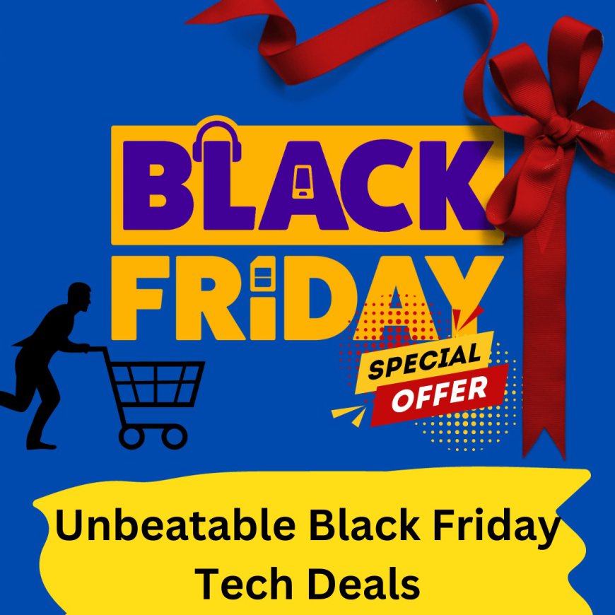 Black Friday Tech Deals in India: Grab the Best Gadgets at Unbeatable Prices