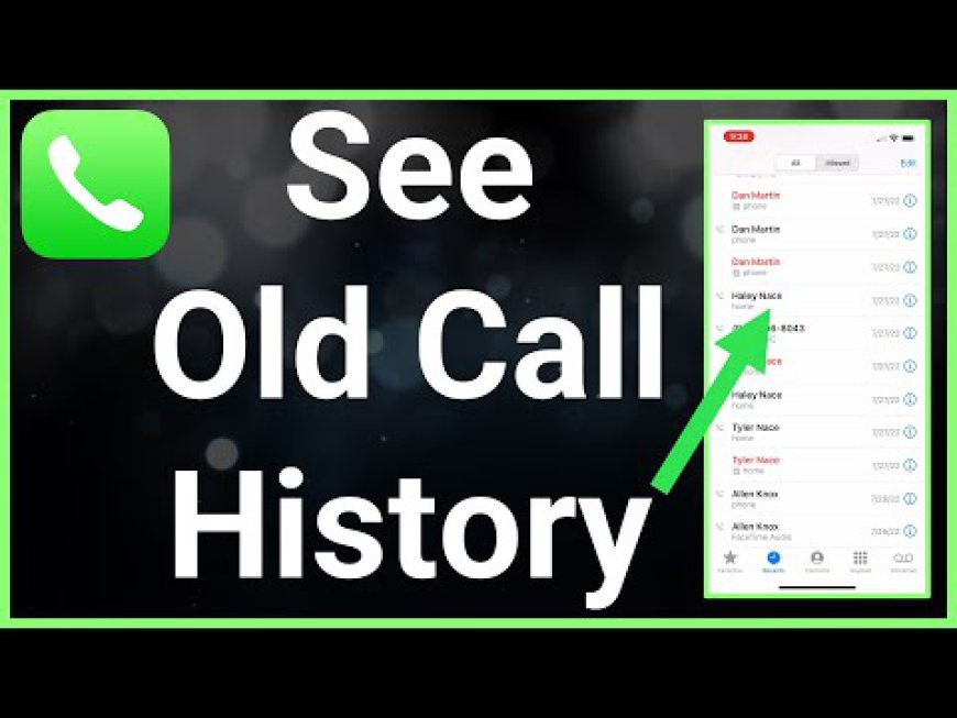 Unveiling the Past: Accessing Your Call History from the Last Six Months