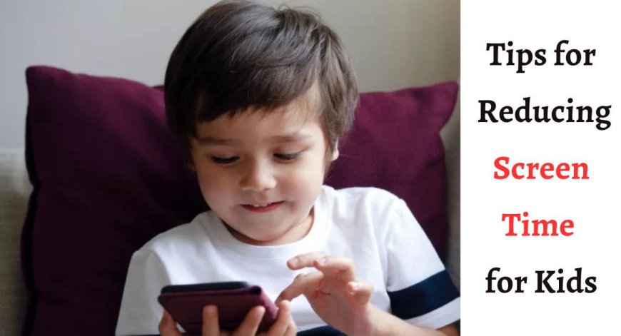 Parenting in the Digital Age: Screen Time Tips for Kids