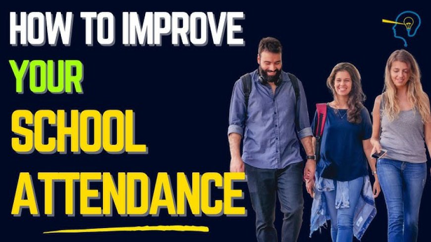 Boosting Student Attendance: Effective Strategies