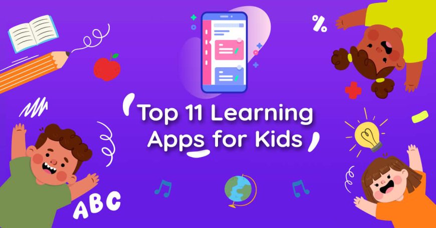 Top 10 Fun Learning Apps for Kids