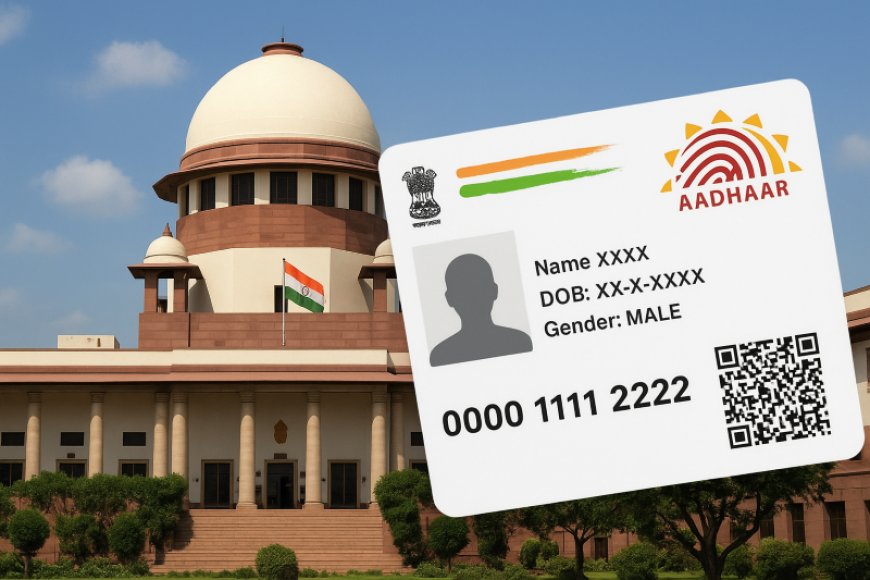 Supreme Court on Voting Rights: Is Aadhaar Enough for Citizenship Proof?