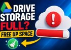 Google Drive Storage Full? 10 Easy Ways to Free Up Space Without Deleting Important Files