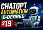 ChatGPT & Automation E-Degree Drops to $19.99: Learn AI Skills for Business and Career Growth
