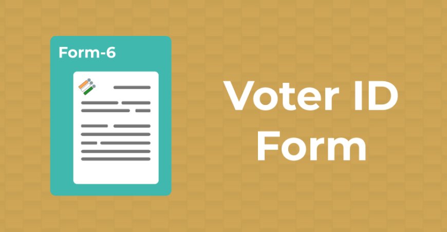 Voter ID Registration Update: Why Form 6 Now Asks About Your Parents