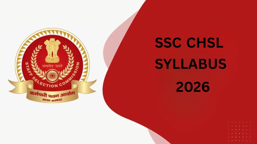 SSC CHSL 2026 Notification: 2,536 Vacancies, Apply Online