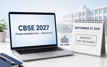 CBSE Private Candidate Form 2027: Last Date, Fees & Apply Online
